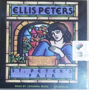 St. Peter's Fair written by Ellis Peters performed by Johanna Ward on CD (Unabridged)